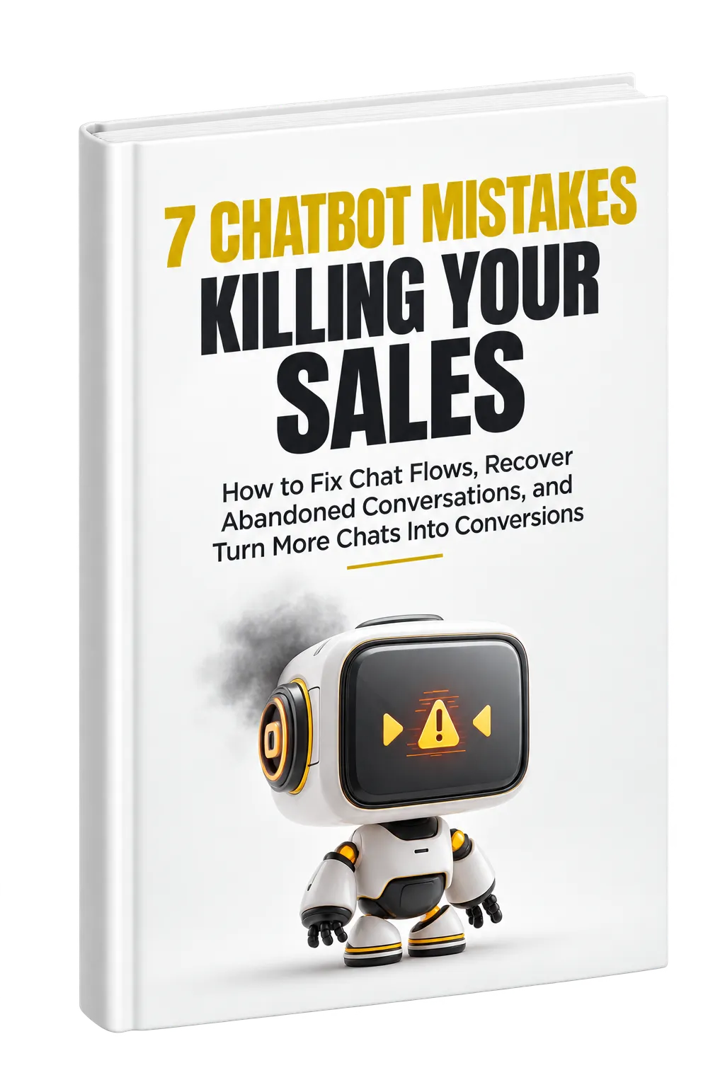 7 Chatbot Mistakes Killing Your Sales